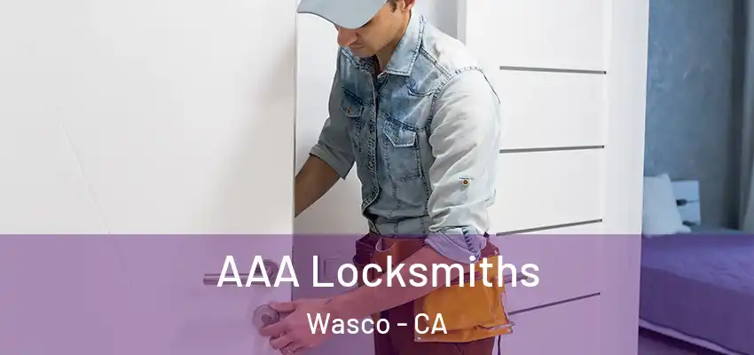  AAA Locksmiths Wasco - CA