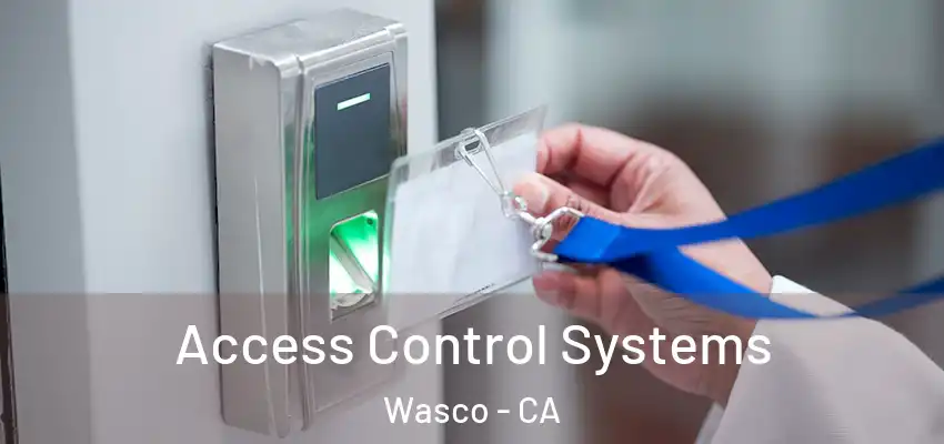  Access Control Systems Wasco - CA