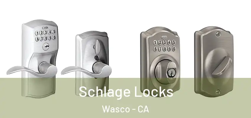  Schlage Locks Wasco - CA